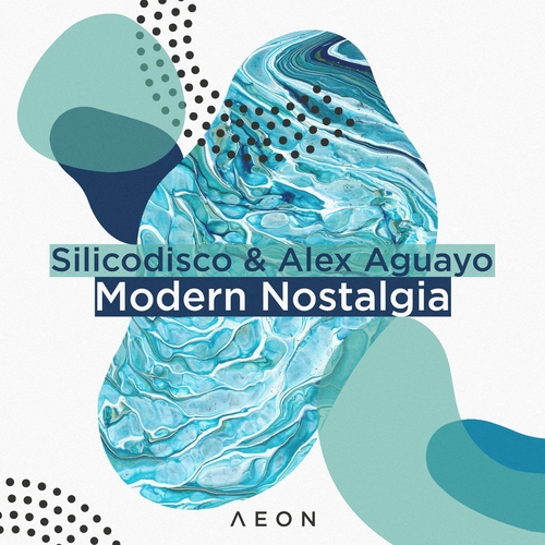 Silicodisco & Alex Aguayo - Modern Nostalgia [AEON059]